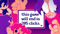 this game will end in 205 clicks. PC