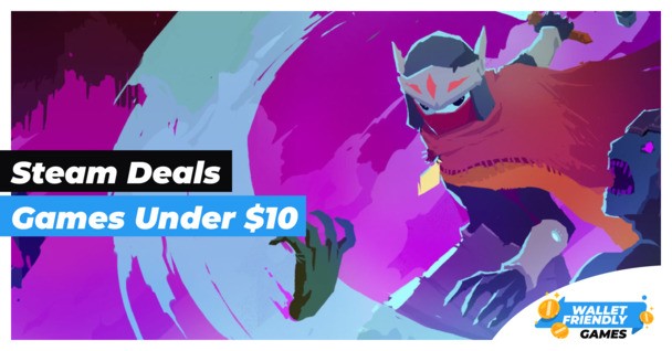 The 30 best Steam deals under $10 you can snag right now