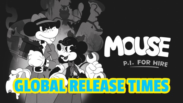 Here are the exact MOUSE: P.I. For Hire release times, preload & premium edition details you need to know