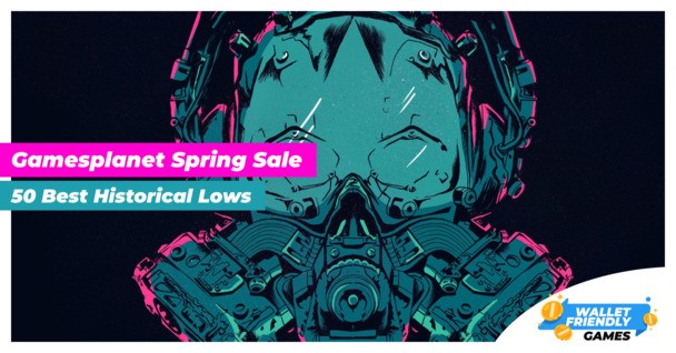 Gamesplanet Spring Sale 2026: the 50 best historical low Steam key deals