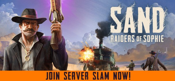 The final SAND: Raiders of Sophie Steam Server Slam is LIVE NOW and open to all!