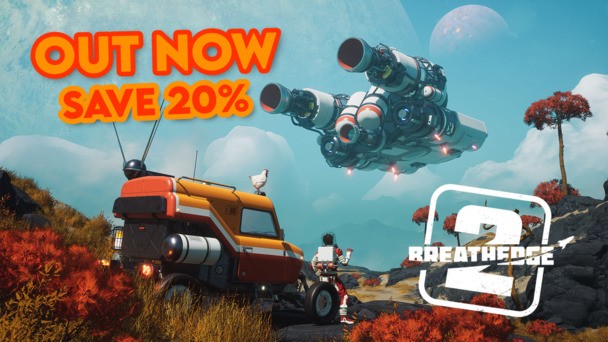 Space saving: Breathedge 2 is OUT NOW & 20% off for a limited time!