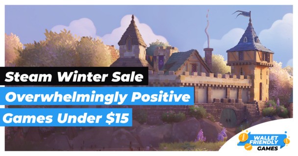 Steam Winter Sale: 50 best 'Overwhelmingly Positive' deals under $15
