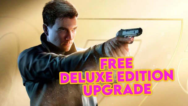 Want to get a FREE 007 First Light Deluxe Edition Upgrade? Here's the Top Secret info.