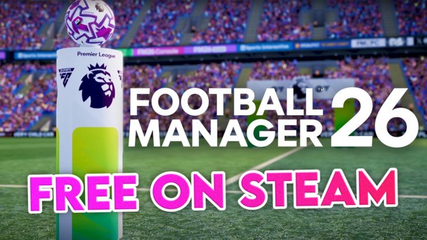 Football Manager 26 is FREE to play on Steam this weekend