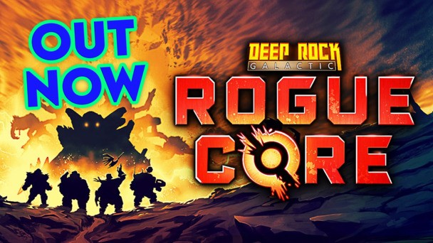 What's mine is ores: multiplayer Deep Rock Galactic: Rogue Core is OUT NOW on Steam!