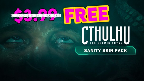 Cthulhu: The Cosmic Abyss's Sanity Skin Pack is FREE to keep on Steam for a limited time
