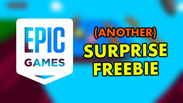 Had enough of Epic Games' FREEBIES? Tough. Here's another one.