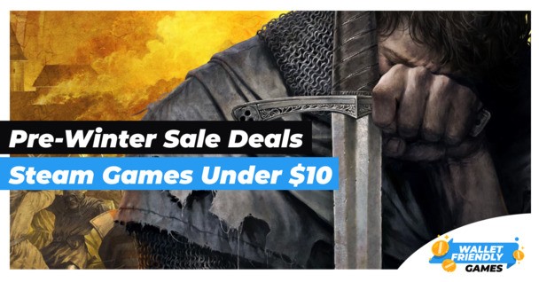 The 50 pre–Steam Winter Sale deals under $10 you can grab right now