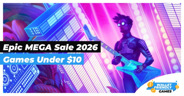 Top 50 deals under $10 in the Epic Games Store MEGA Sale 2026