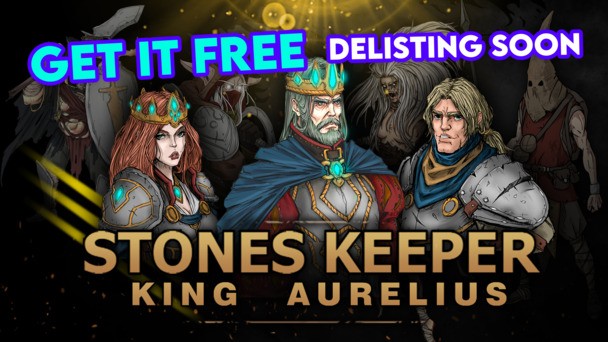 Safely pocket Stones Keeper: King Aurelius FREE on Steam before it's delisted in September