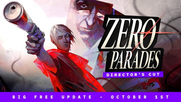 ZERO PARADES Director's Cut launches in October, FREE for existing owners